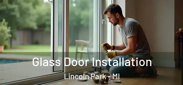 Glass Door Installation Lincoln Park - MI