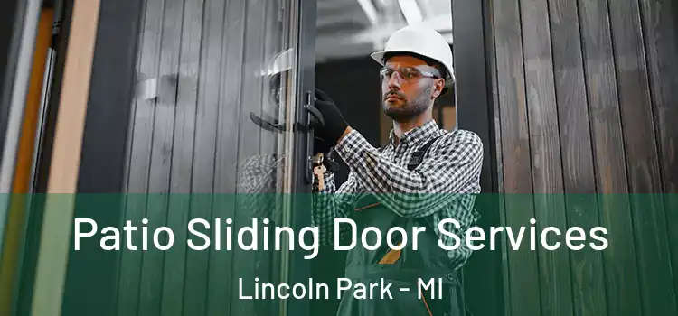 Patio Sliding Door Services Lincoln Park - MI