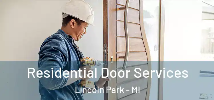 Residential Door Services Lincoln Park - MI
