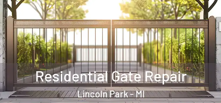 Residential Gate Repair Lincoln Park - MI