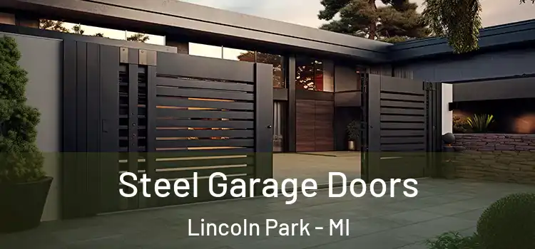 Steel Garage Doors Lincoln Park - MI